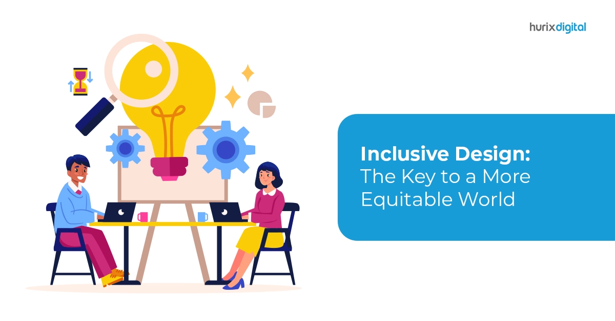 Inclusive Design: The Key to a More Equitable World