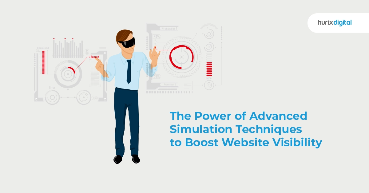 The Power of Advanced Simulation Techniques to Boost Website Visibility