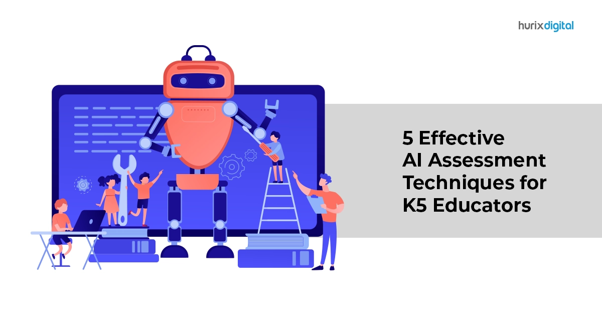 5 Effective AI Assessment Techniques for K5 Educators