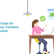 Tips and Tricks for Making Your Content More Inclusive