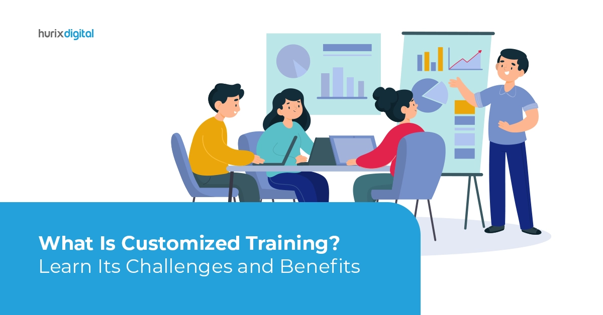 What Is Customized Training? Learn Its Challenges and Benefits
