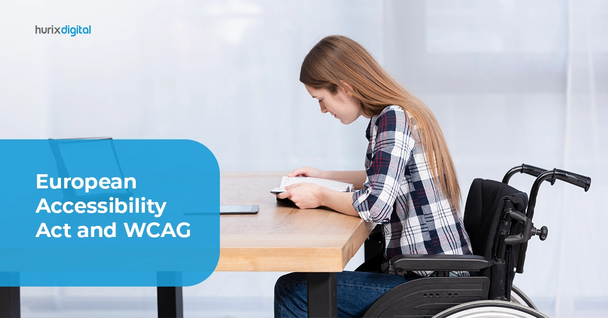 All You Need to Know about the European Accessibility Act 2025 and WCAG