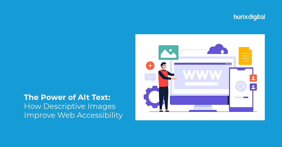 The Power of Alt Text: How Descriptive Images Improve Web Accessibility