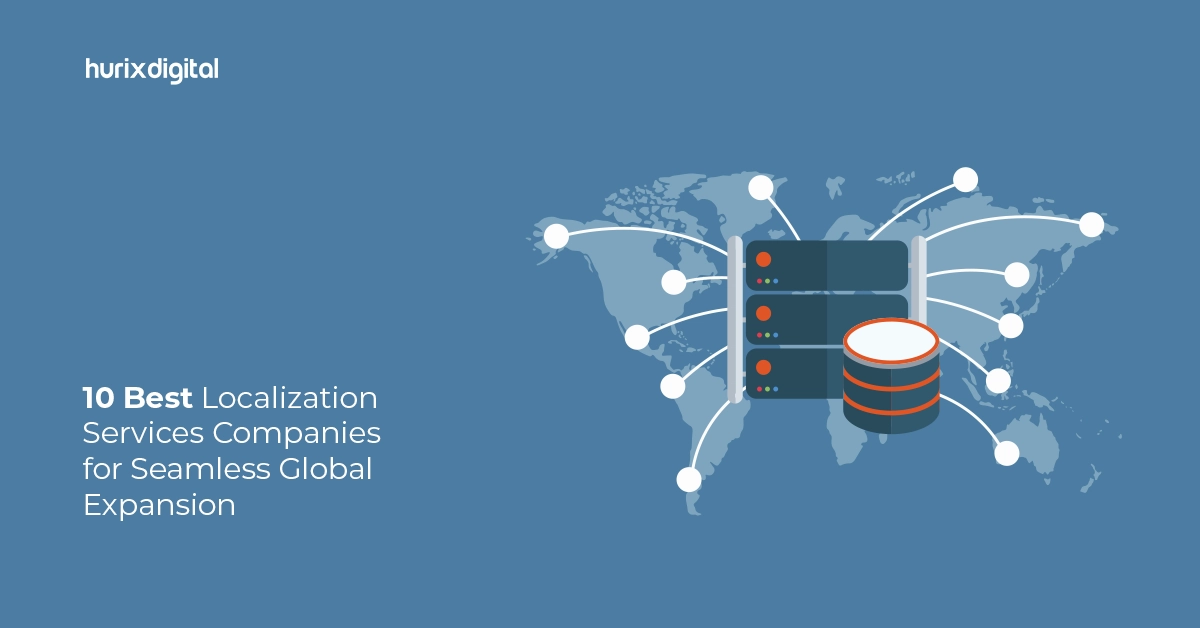 10 Localization Services Companies For Scaling Your Business Globally