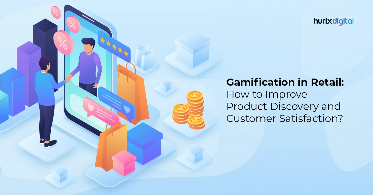 Gamification in Retail: How to Improve Product Discovery and Customer Satisfaction?