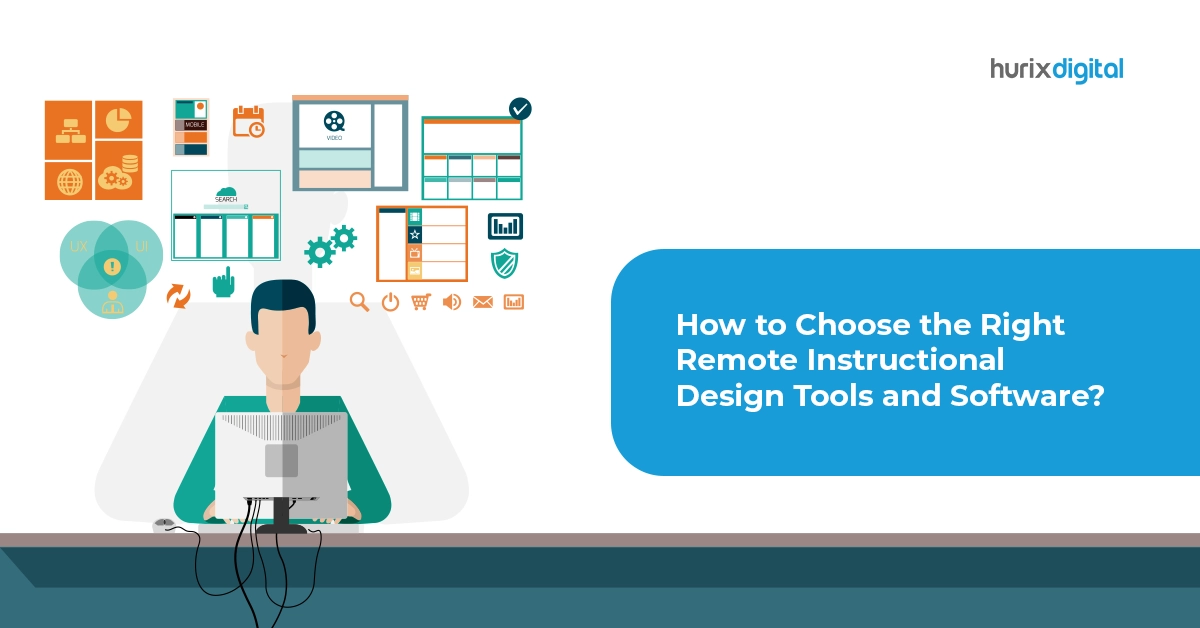 How to Choose the Right Remote Instructional Design Tools and Software?