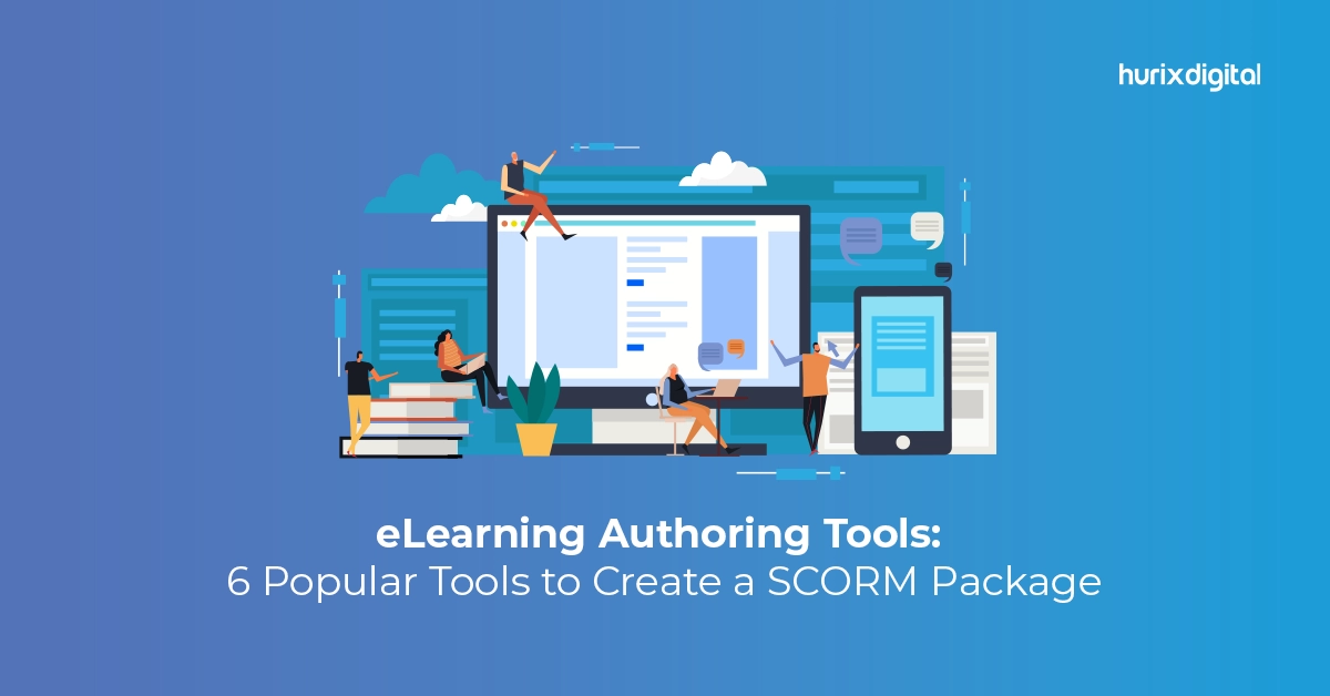 eLearning Authoring Tools: Six Popular Tools to Create a SCORM Package