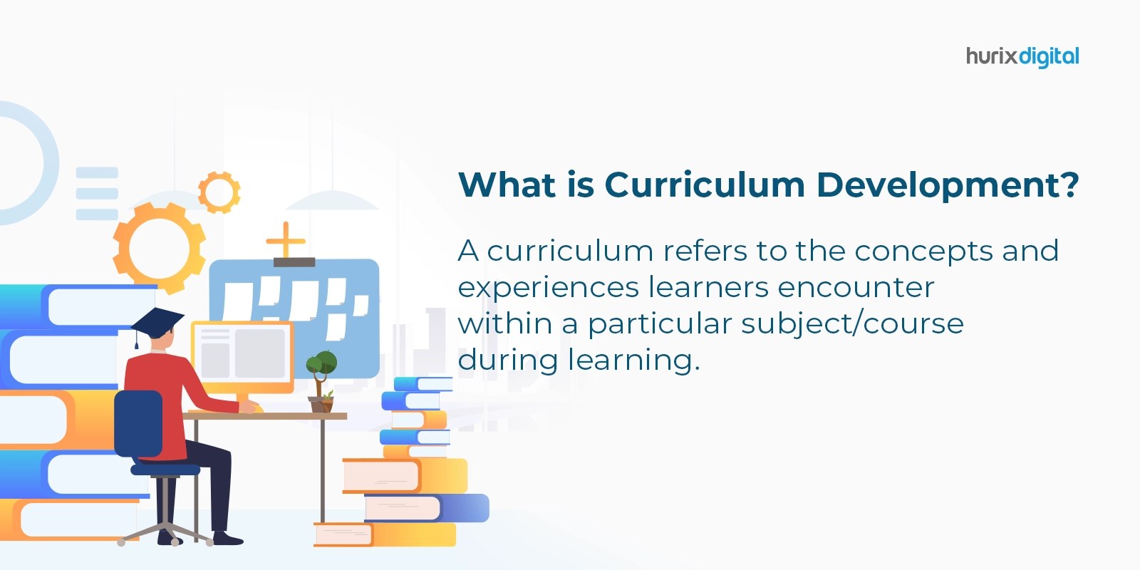 What is Curriculum Development: Overview, Best Practices, and Future ...
