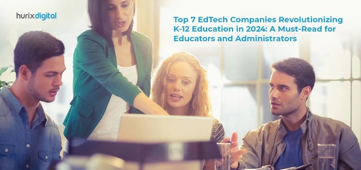 7 Best Education Tech (EdTech) Companies for K12 Institutes in 2024