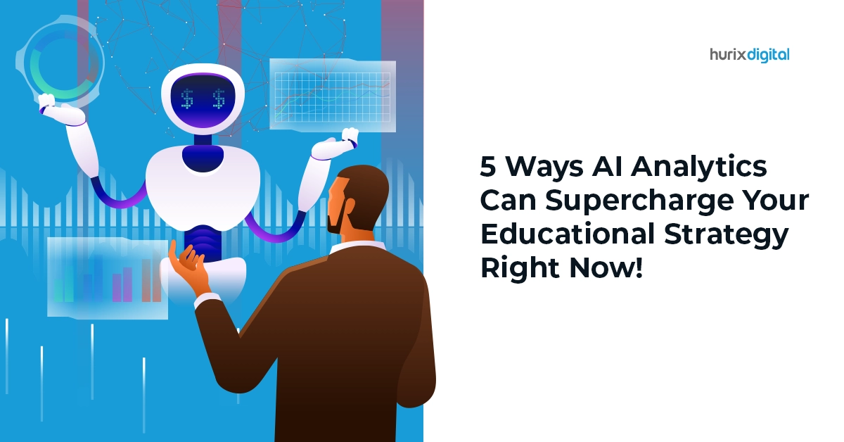 5 Ways AI Analytics Can Supercharge Your Educational Strategy Right Now!