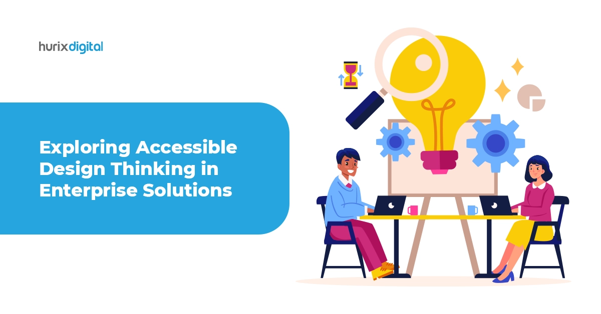 Exploring Accessible Design Thinking in Enterprise Solutions