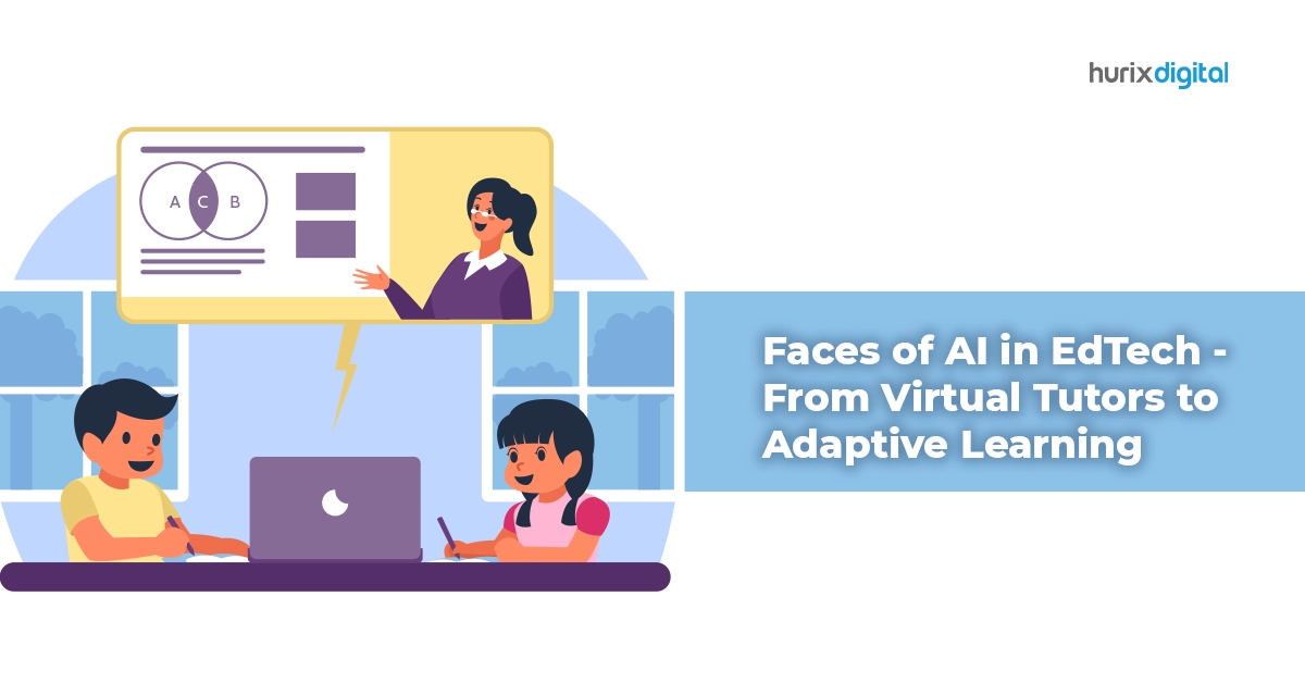 Faces of AI in EdTech – From Virtual Tutors to Adaptive Learning