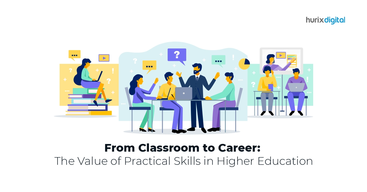 From Classroom to Career: The Value of Practical Skills in Higher Education