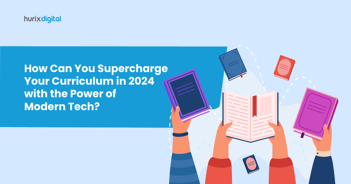 How Can You Supercharge Your Curriculum in 2024 with the Power of Modern Tech?