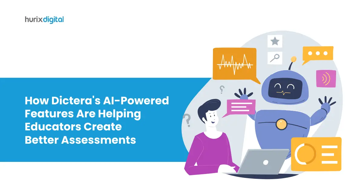 How Dictera’s AI-Powered Features Are Helping Educators Create Better Assessments?
