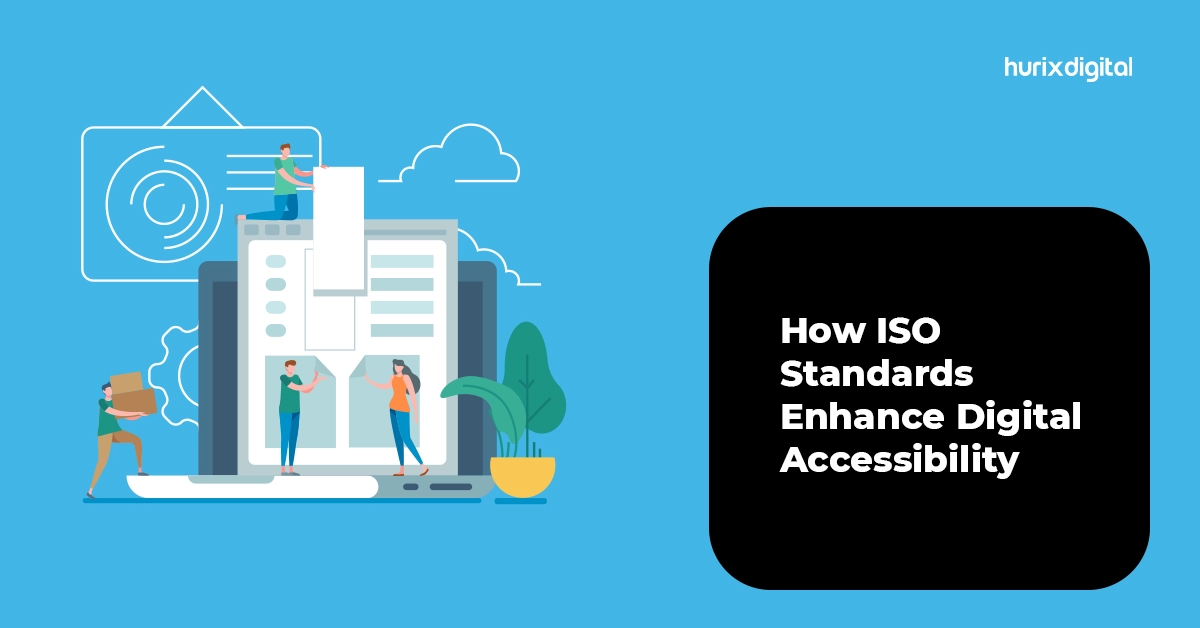How ISO Standards Enhances Digital Accessibility?