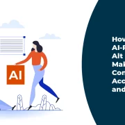 How to Use AI-Powered Alt Text to Make Your Content More Accessible and Inclusive