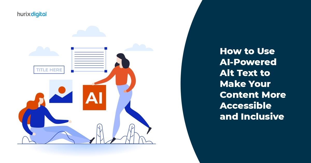 How to Use AI-Powered Alt Text to Make Your Content More Accessible and Inclusive