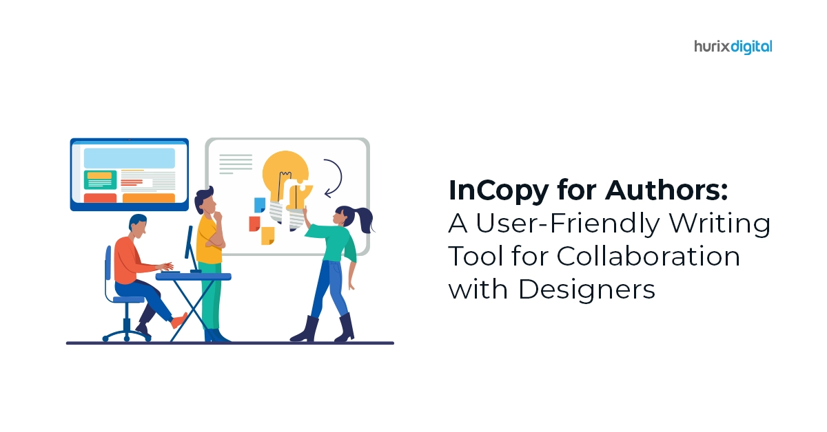 InCopy for Authors: A User-Friendly Writing Tool for Collaboration with Designers