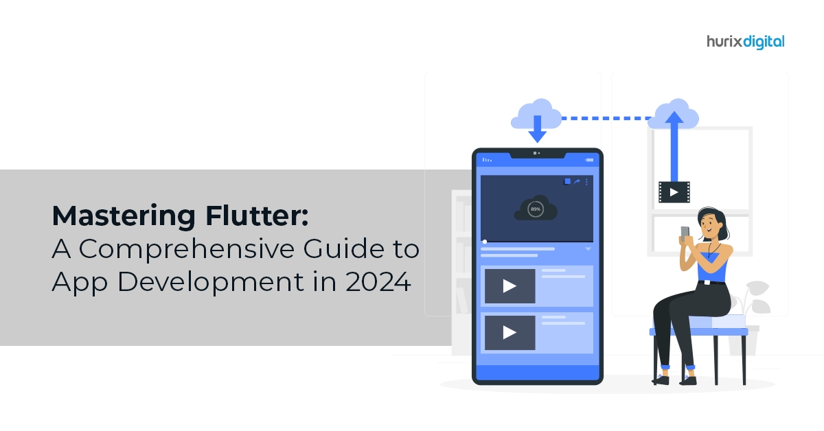 Mastering Flutter: A Comprehensive Guide to App Development in 2024