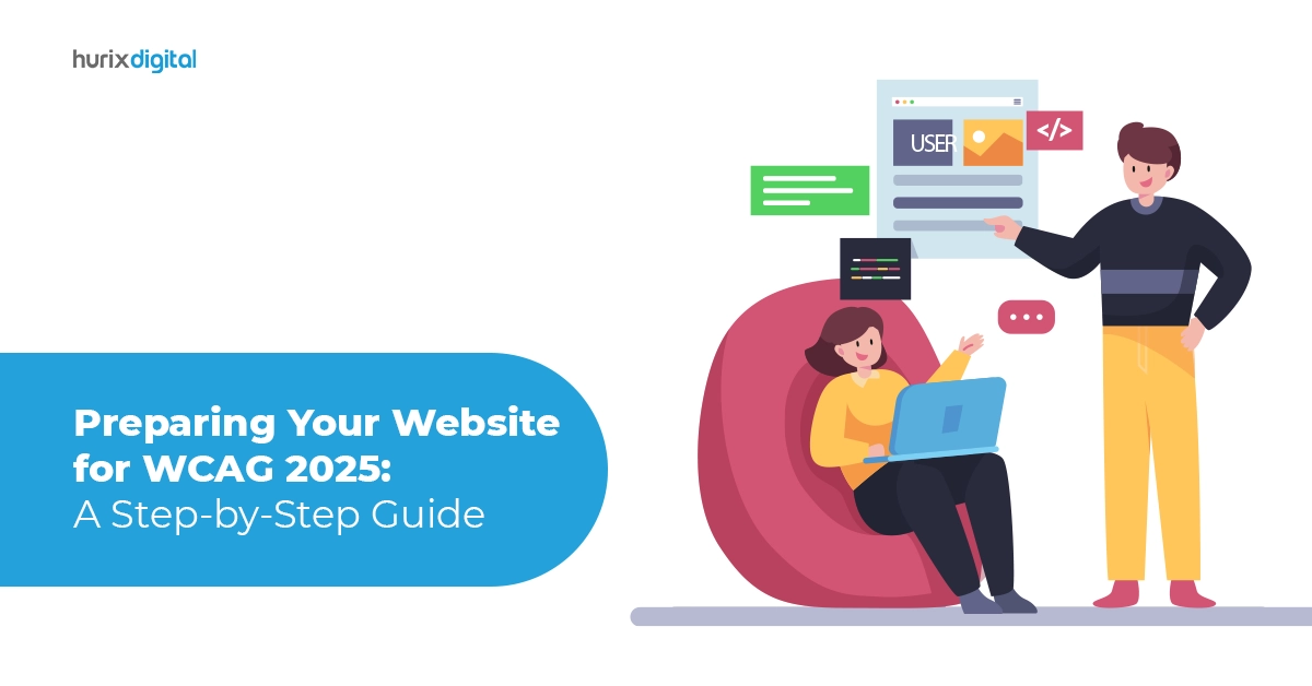 Preparing Your Website for WCAG 2025: A Step-by-Step Guide