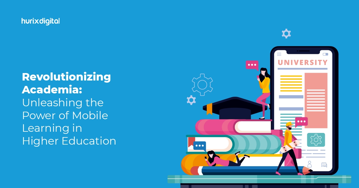 Revolutionizing Academia: Unleashing the Power of Mobile Learning in Higher Education