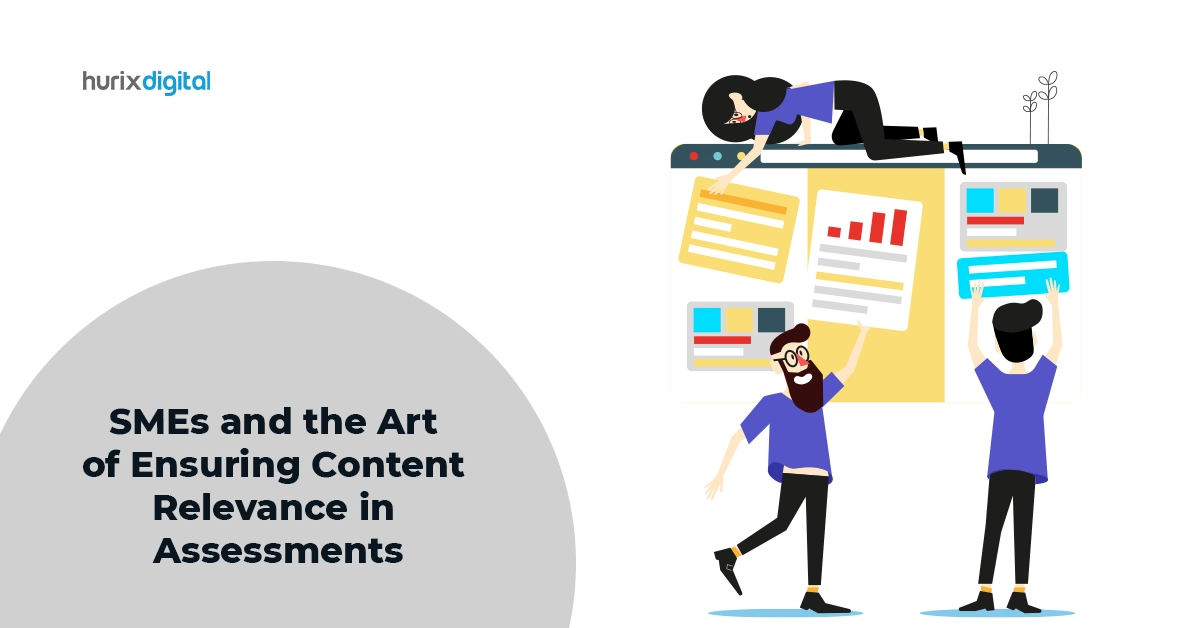 SMEs and the Art of Ensuring Content Relevance in Assessments