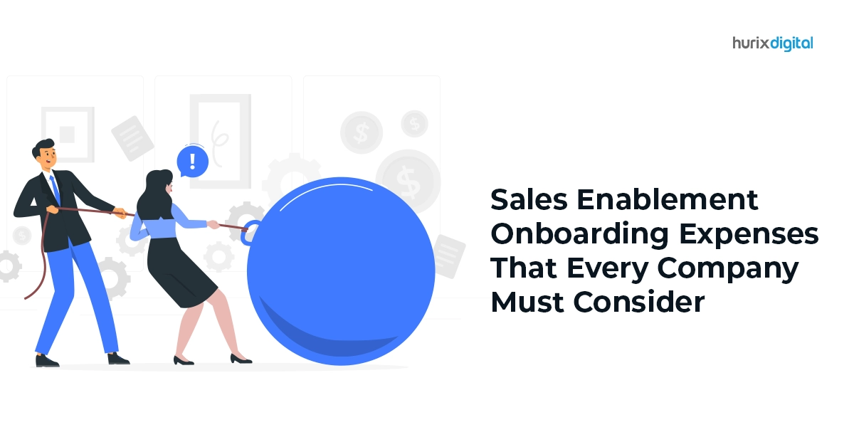 Sales Enablement Onboarding Expenses That Every Company Must Consider