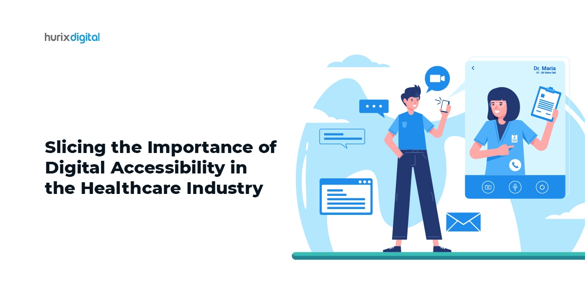 Slicing the Importance of Digital Accessibility in the Healthcare Industry