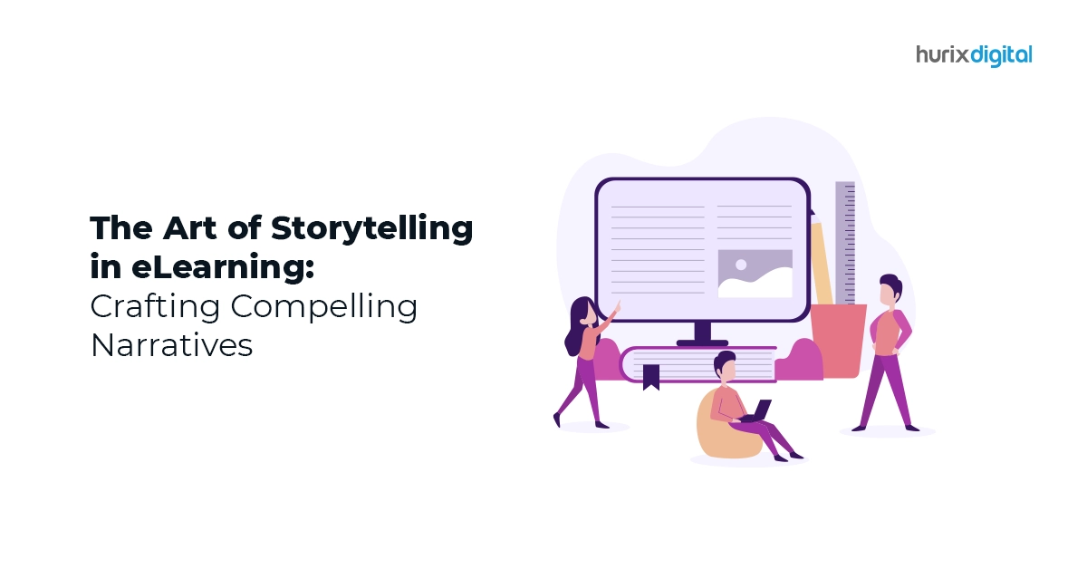The Art of Storytelling in eLearning Crafting Compelling Narratives