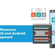 The Key Differences Between iOS and Android App Development