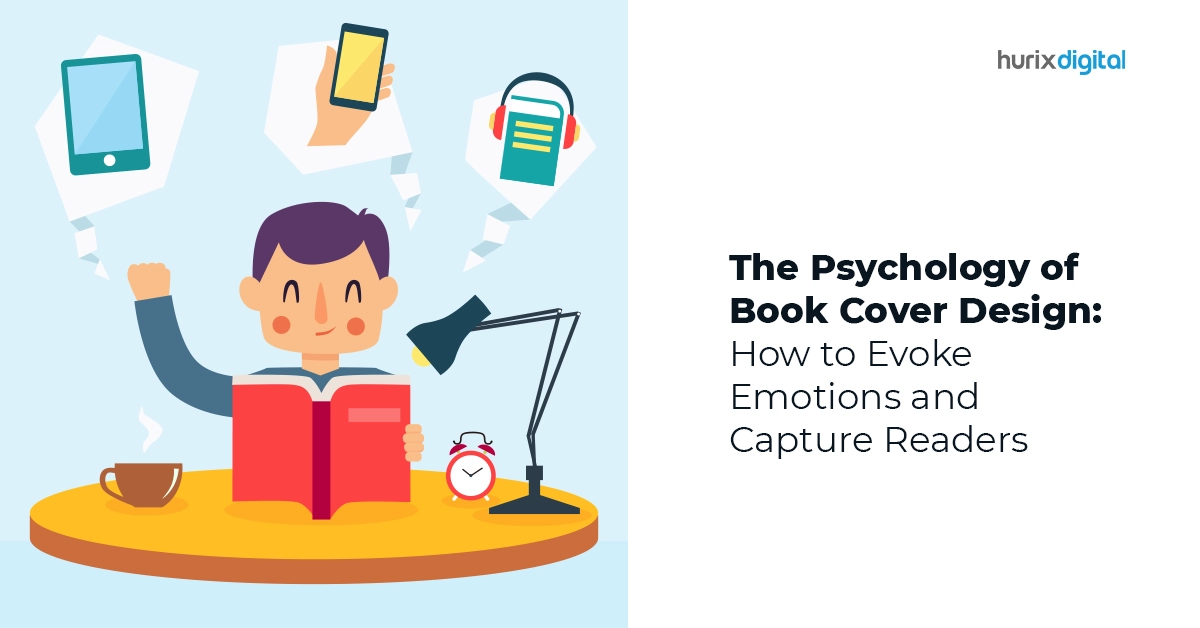 The Psychology of Book Cover Design: How to Evoke Emotions and Capture Readers?