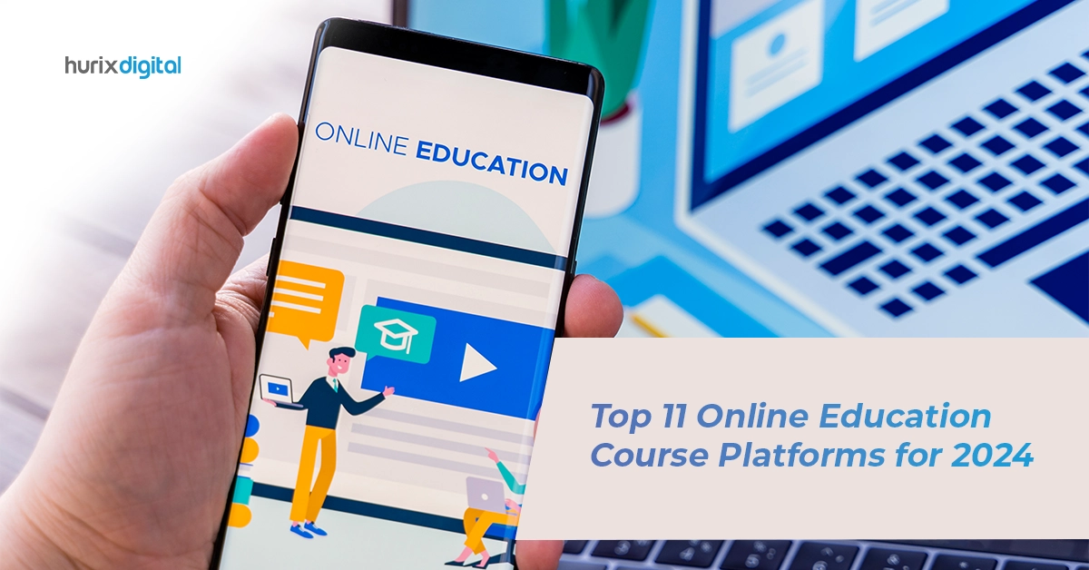 Top 11 Online Education Course Platforms for 2024!