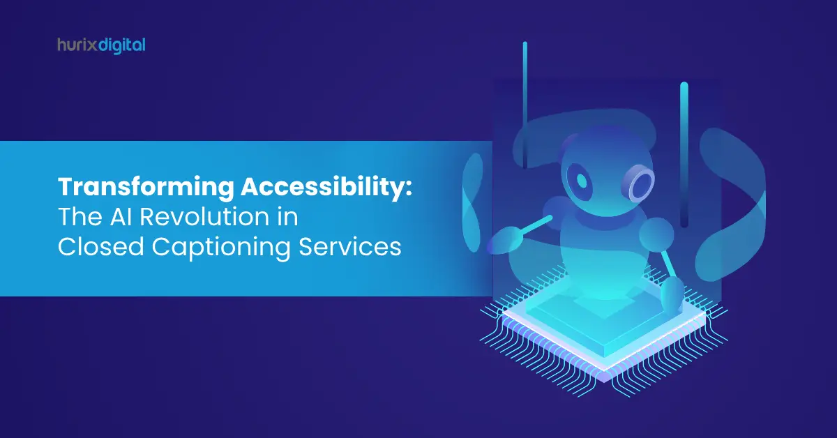 Transforming Accessibility: The AI Revolution in Closed Captioning Services