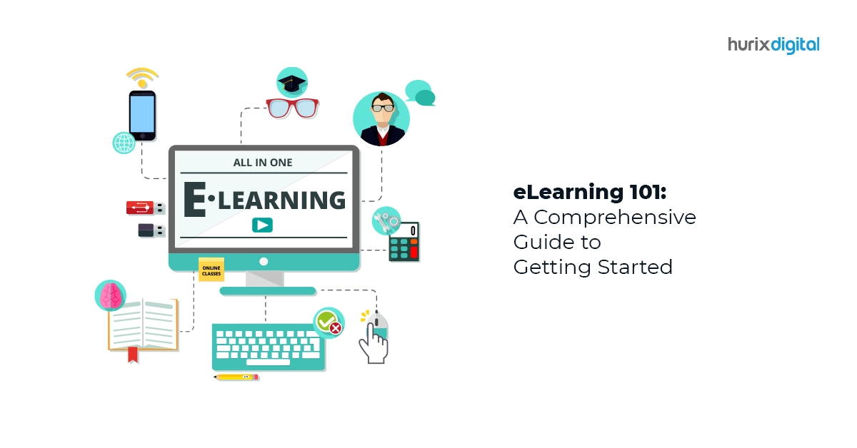 eLearning 101: A Comprehensive Guide to Getting Started in 2024!