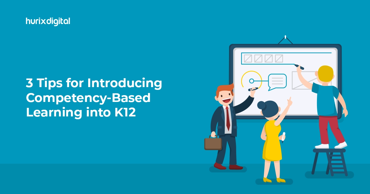 3 Tips for Introducing Competency-Based Learning into K12