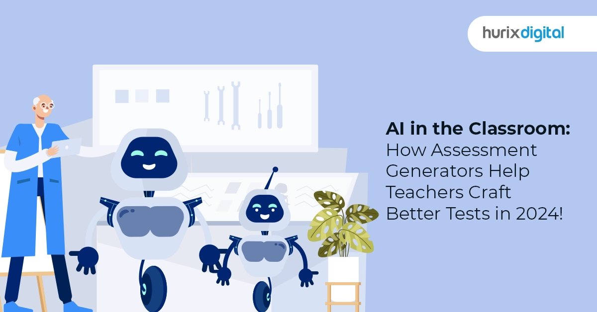 AI in the Classroom: How Assessment Generators Help Teachers Craft Better Tests in 2024!
