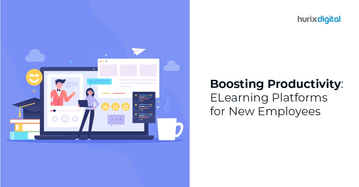 Boosting Productivity: ELearning Platforms for New Employees