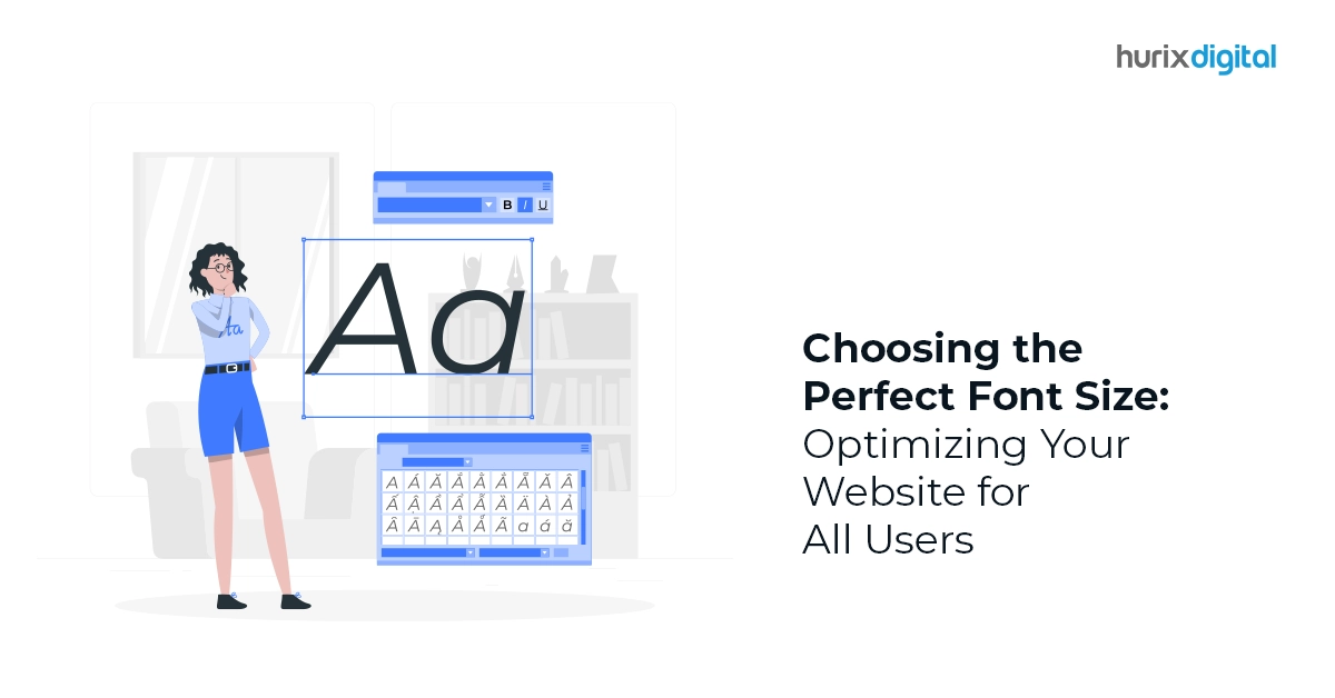 Choosing the Perfect Font Size: Optimizing Your Website for All Users