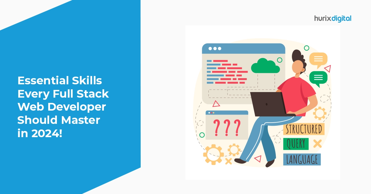 Essential Skills Every Full Stack Web Developer Should Master in 2024!