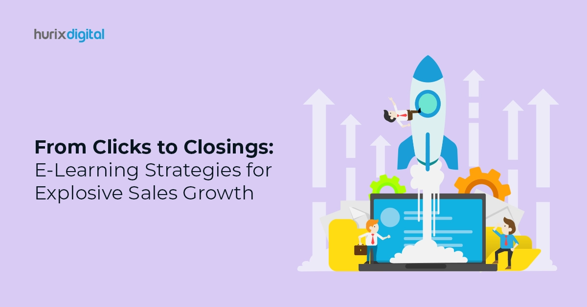 From Clicks to Closings: E-Learning Strategies for Explosive Sales Growth