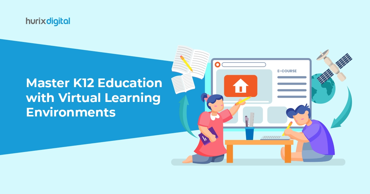 Master K12 Education With Virtual Learning Environments