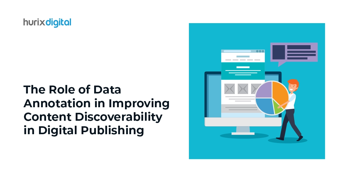 The Role of Data Annotation in Improving Content Discoverability in Digital Publishing