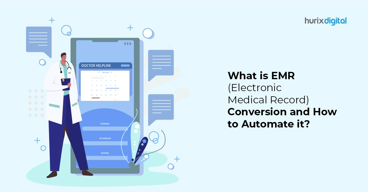 What is EMR (Electronic Medical Record) Conversion and How to Automate it?