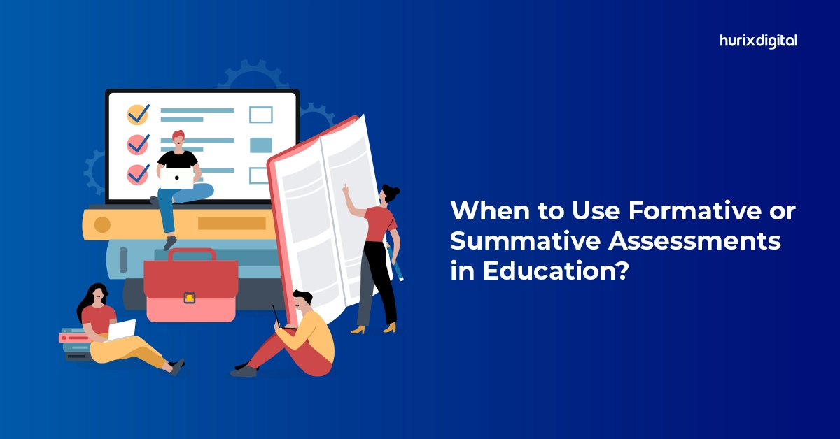 When to Use Formative or Summative Assessments in Education?
