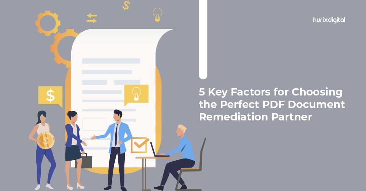 5 Key Factors for Choosing the Perfect PDF Document Remediation Partner