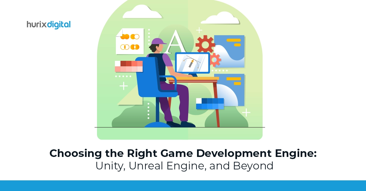 Choosing the Right Game Development Engine: Unity, Unreal Engine, and Beyond