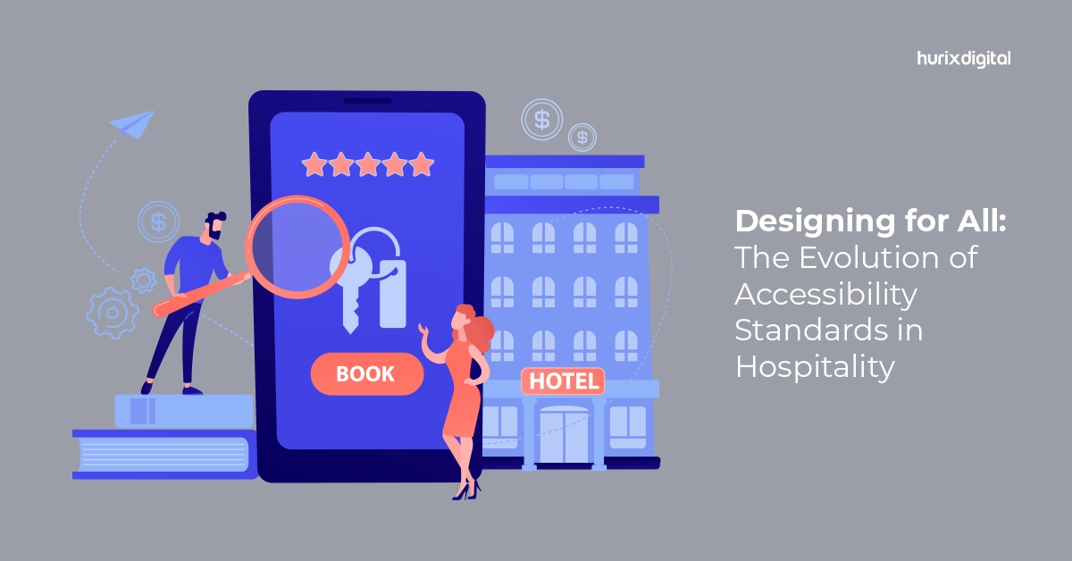 Designing for All: The Evolution of Accessibility Standards in Hospitality