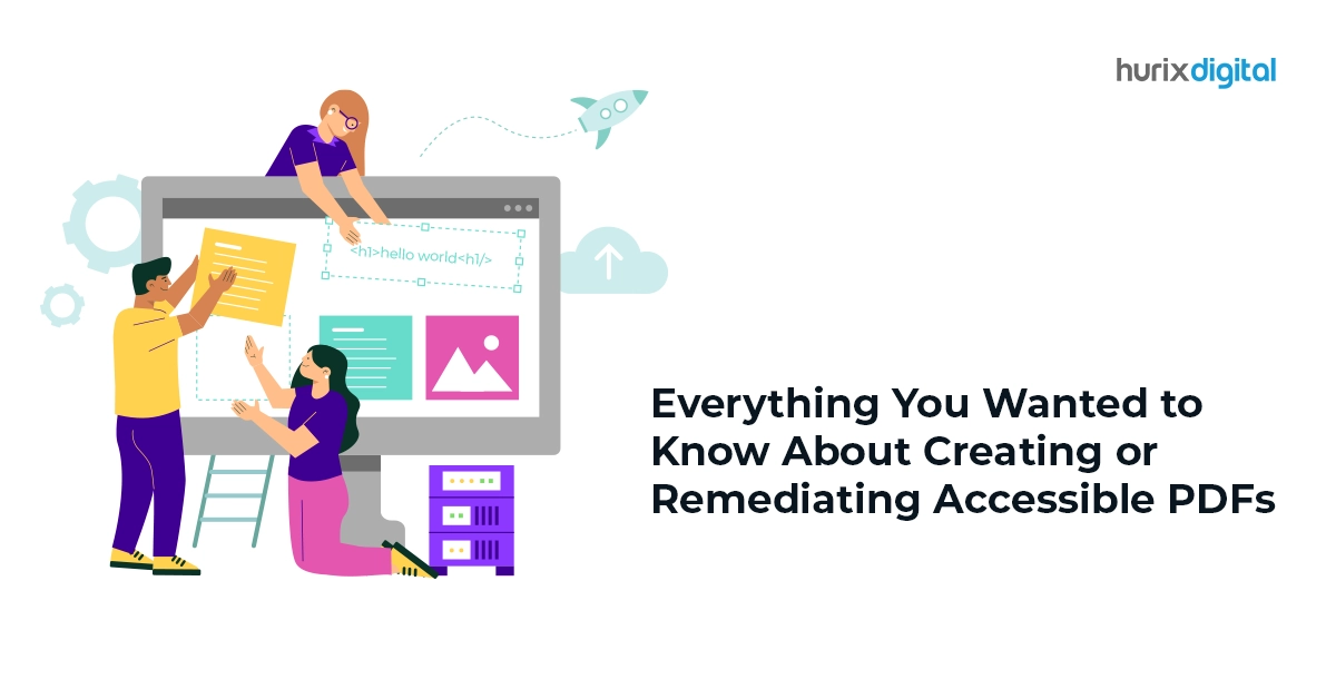 Everything You Wanted to Know About Creating or Remediating Accessible PDFs