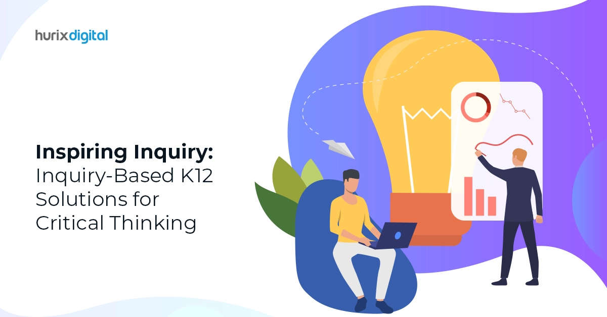 Inspiring Inquiry: Inquiry-Based K12 Solutions for Critical Thinking